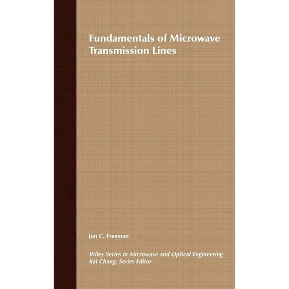 Wiley Microwave and Optical Engineering Fundamentals of Microwave Transmission Lines, Book 38, (Hardcover)