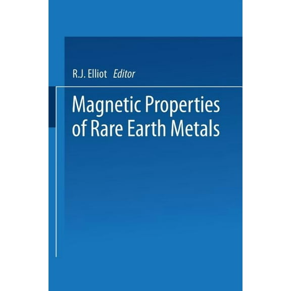 Magnetic Properties of Rare Earth Metals, (Paperback)
