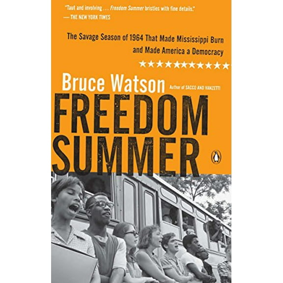 Pre-Owned Freedom Summer: The Savage Season of 1964 That Made Mississippi Burn and Made America a Democracy (Paperback) 0143119435 9780143119432