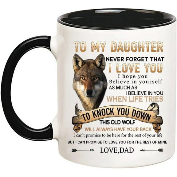 Daughter Mug, Dad to Daughter Mug, Gift to Daughter from Dad, Never Forget I Love You, 11 Oz Novelty Coffee Mug/Cup, Black