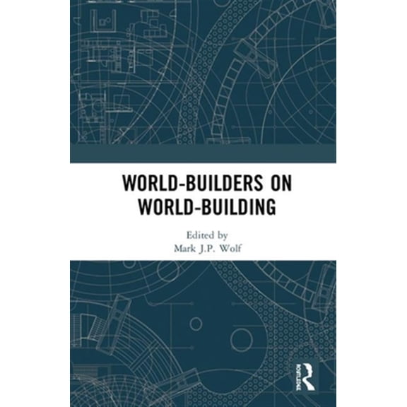 Pre-Owned World-Builders on World-Building: An Exploration of Subcreation Paperback