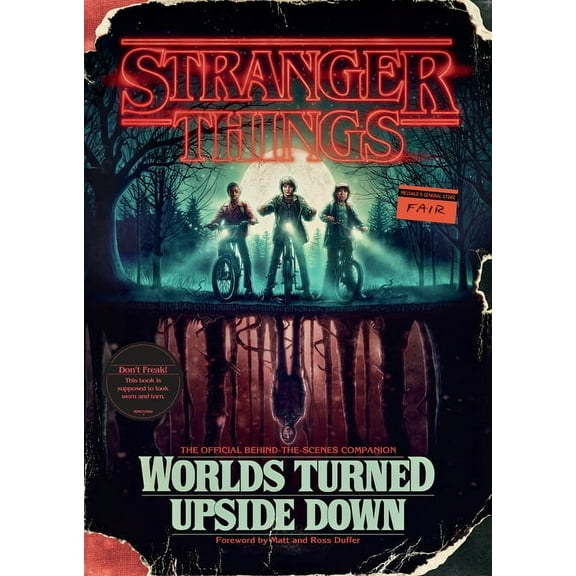 Stranger Things: Worlds Turned Upside Down: The Official Behind-The-Scenes Companion