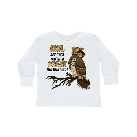 

Inktastic Owl Say That You re A Great Big Brother-Cute Owl Family Gift Toddler Boy or Toddler Girl Long Sleeve T-Shirt