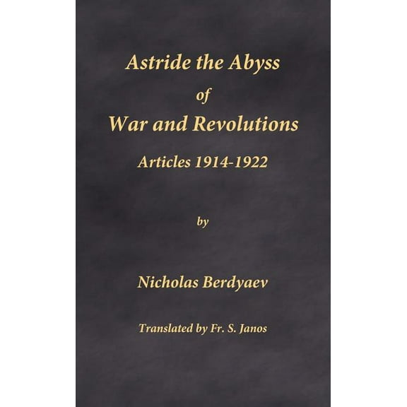 Astride the Abyss of War and Revolutions: Articles 1914-1922, (Hardcover)