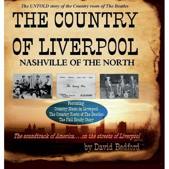 The Country of Liverpool: Nashville of the North, (Hardcover)