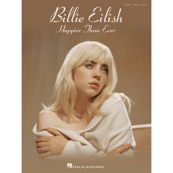 Billie Eilish - Happier Than Ever: Piano/Vocal/Guitar Songbook (Paperback) by Billie Eilish