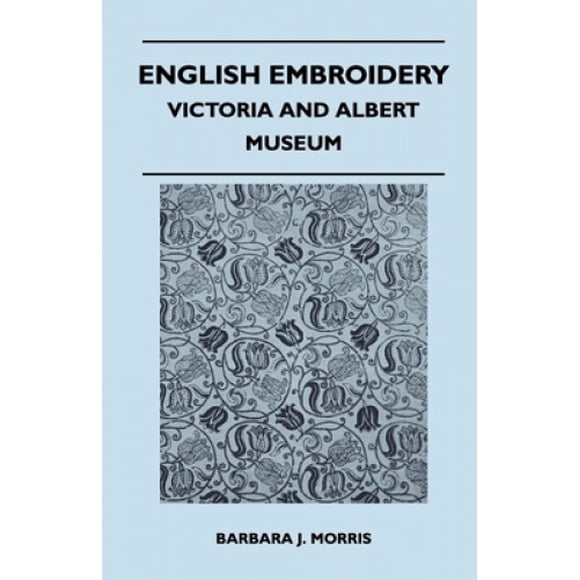 English Embroidery - Victoria and Albert Museum