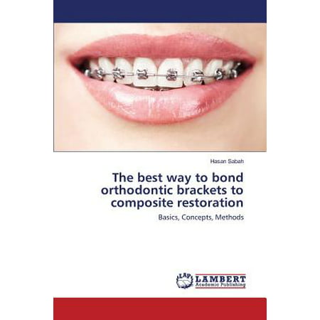 The Best Way to Bond Orthodontic Brackets to Composite