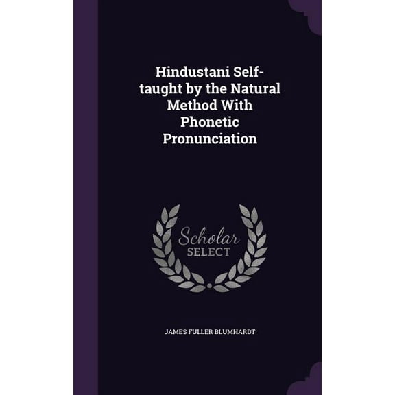 Hindustani Self-taught by the Natural Method With Phonetic Pronunciation, (Hardcover)