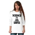 thumbnail image 3 of Science Saves Nerdy Scientist Geek Long Sleeve TShirt Men Women Brisco Brands L, 3 of 6