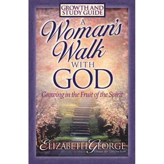 Pre-Owned A Woman's Walk With God: Growth and Study Guide (Paperback) 0736907270 9780736907279