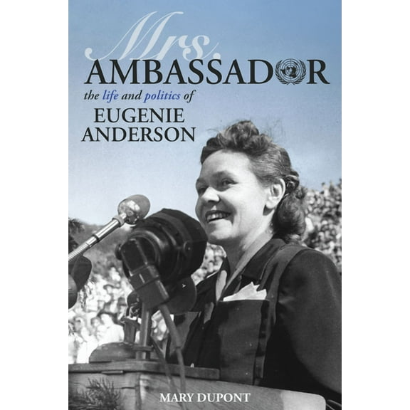 Mrs. Ambassador: The Life and Politics of Eugenie Anderson (Paperback)