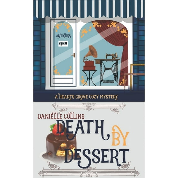 Hearts Grove Cozy Mystery Death by Dessert, Book 10, (Paperback)