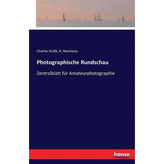 Photographische Rundschau: Zentralblatt fÃ¼r Amateurphotographie, (Paperback)