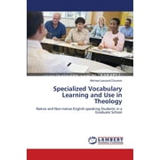 Specialized Vocabulary Learning and Use in Theology (Paperback)