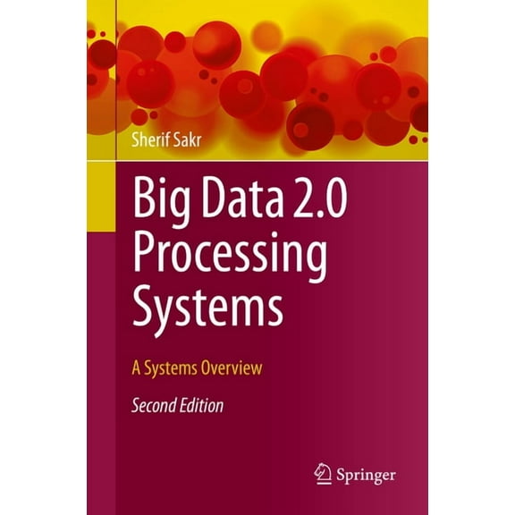 Big Data 2.0 Processing Systems: A Systems Overview, (Hardcover)