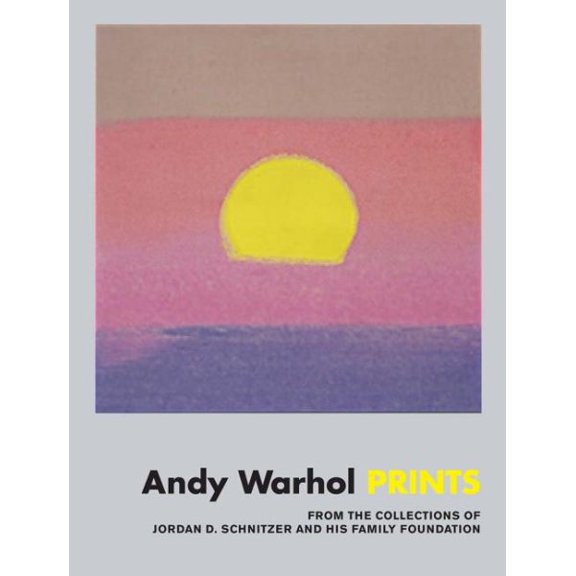 Pre-Owned Andy Warhol: Prints: From the Collections of Jordan D. Schnitzer and His Family Foundation (Hardcover)