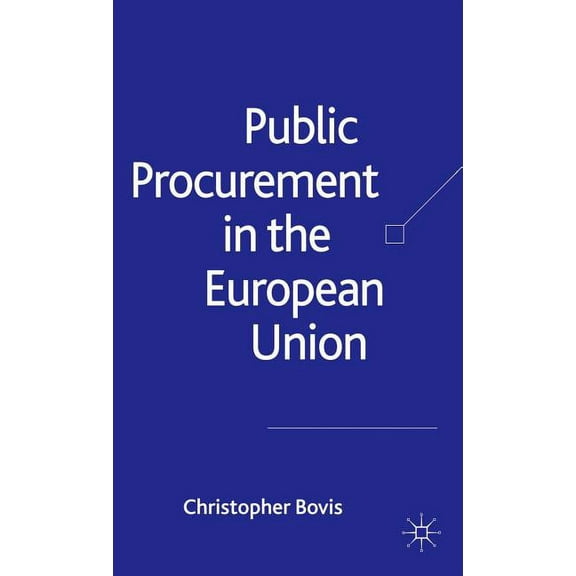 Public Procurement in the European Union, (Hardcover)