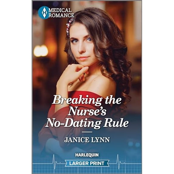 Pre-Owned Breaking the Nurse's No-Dating Rule (Mass Market Paperback) 1335595228 9781335595225