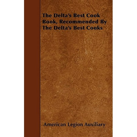 The Delta's Best Cook Book, Recommended by the Delta's Best (Best Food Wow Legion)