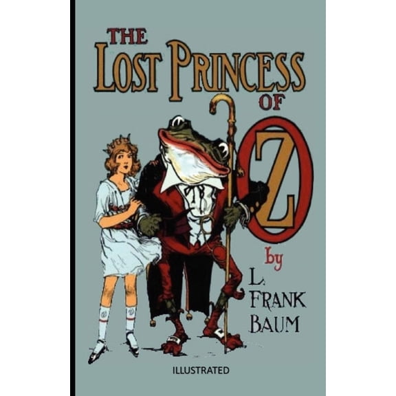 The Lost Princess of Oz Illustrated (Paperback)