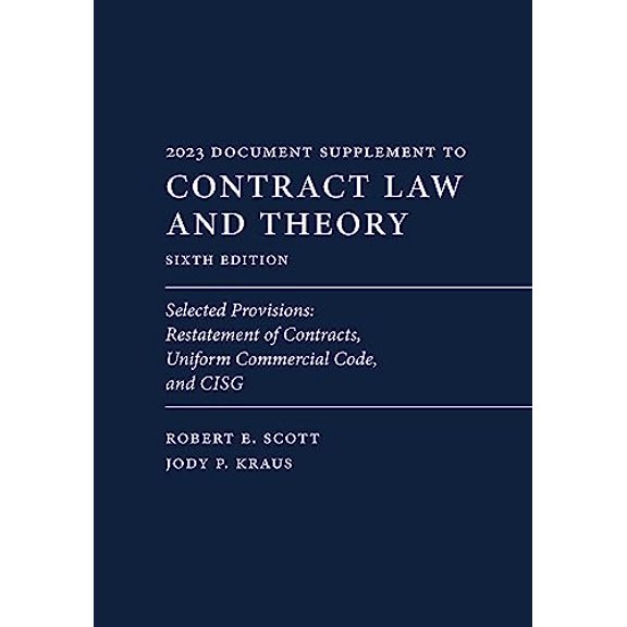 Pre-Owned Contract Law and Theory (2023 Document Supplement): Selected Provisions: Restatement of Contracts, Uniform Commercial Code, and CISG, 9781531023980, 1531023983, Paperback, Sixth edition