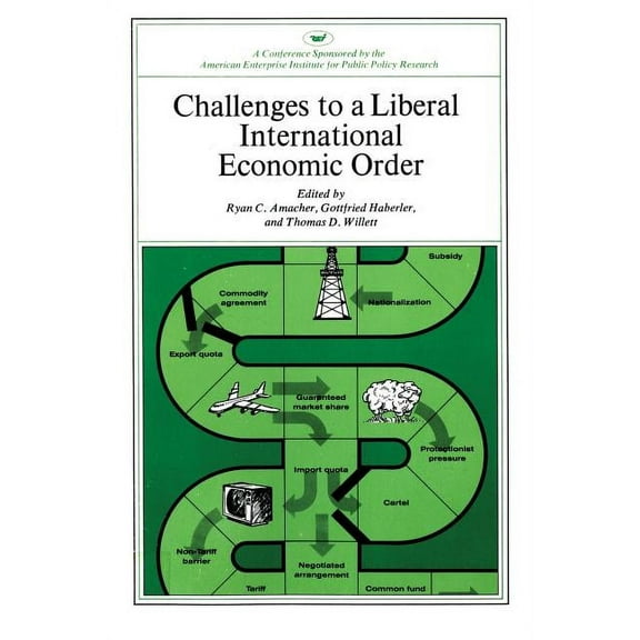 Challenges to a Liberal International Economic Order, (Paperback)