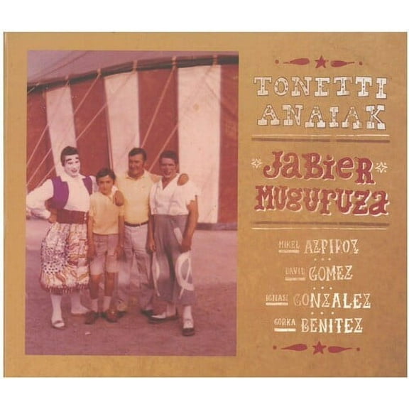 Jabier Muguruza - Tonetti Anaiak - Music & Performance - CD