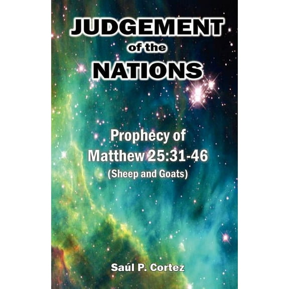 Judgement of the Nations: Prophecy of Matthew 25:31-46 (Sheep and Goats) (Paperback)