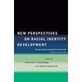 thumbnail image 1 of New Perspectives on Racial Identity Development: Integrating Emerging Frameworks, Second Edition, 1 of 1