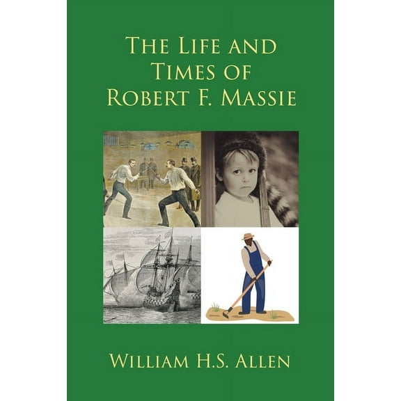 The Life and Times of Robert F. Massie, (Paperback)