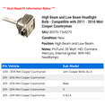 thumbnail image 2 of High Beam and Low Beam Headlight Bulb - Compatible with 2011 - 2016 Mini Cooper Countryman 2012 2013 2014 2015, 2 of 2