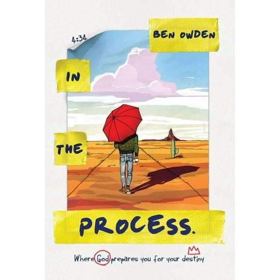 In the Process: Where God Prepares You for Your Destiny