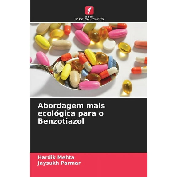 Abordagem mais ecológica para o Benzotiazol, (Paperback)