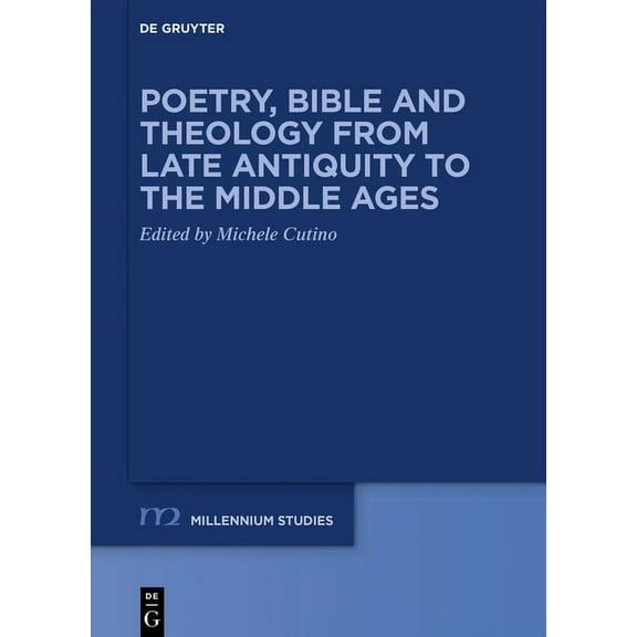 Millennium-Studien / Millennium Studies Poetry, Bible and Theology from Late Antiquity to the Middle Ages, Book 86, (Hardcover)
