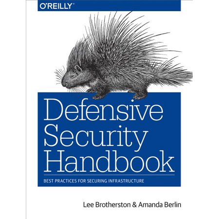 Defensive Security Handbook: Best Practices for Securing Infrastructure