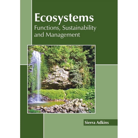 Ecosystems: Functions, Sustainability and Management, (Hardcover)