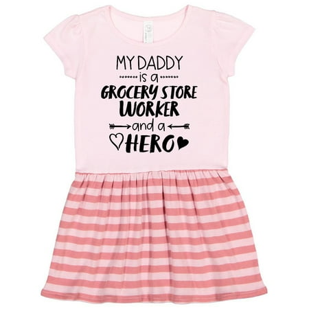 

Inktastic My Daddy is a Grocery Store Worker and a Hero Gift Toddler Girl Dress