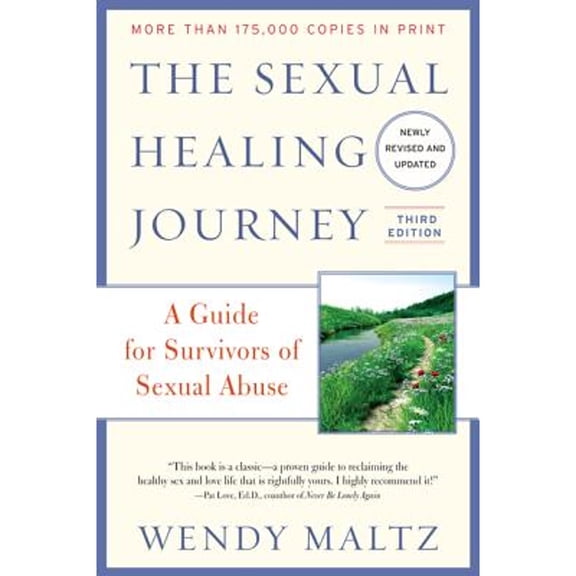 Pre-Owned The Sexual Healing Journey: A Guide for Survivors of Sexual Abuse (Paperback) 0062130730 9780062130730