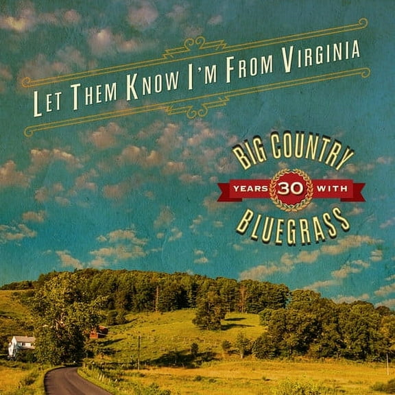 Big Country Bluegrass - Let Them Know I'm From Virginia - Music & Performance - CD