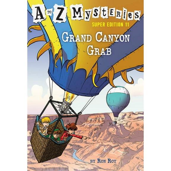 A to Z Mysteries A to Z Mysteries Super Edition #11: Grand Canyon Grab, Book 11, (Paperback)