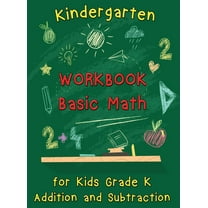 Kindergarten Workbook - Basic Math for Kids Grade K - Addition and ...