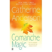 CATHERINE ANDERSON Comanche: Comanche Magic (Paperback)