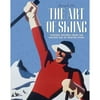 The Art of Skiing : Vintage Posters from the Golden Age of Winter Sport