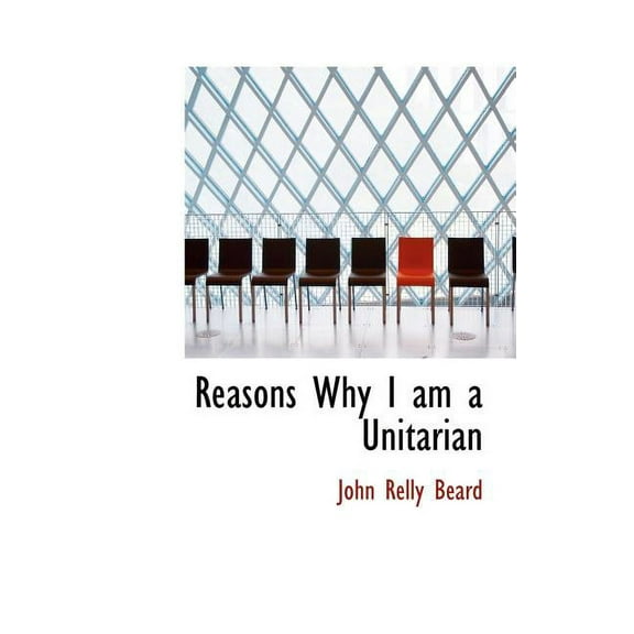 Reasons Why I Am a Unitarian (Hardcover)