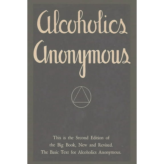 Alcoholics Anonymous: Second Edition of the Big Book, New and Revised. The Basic Text for Alcoholics Anonymous, (Paperback)