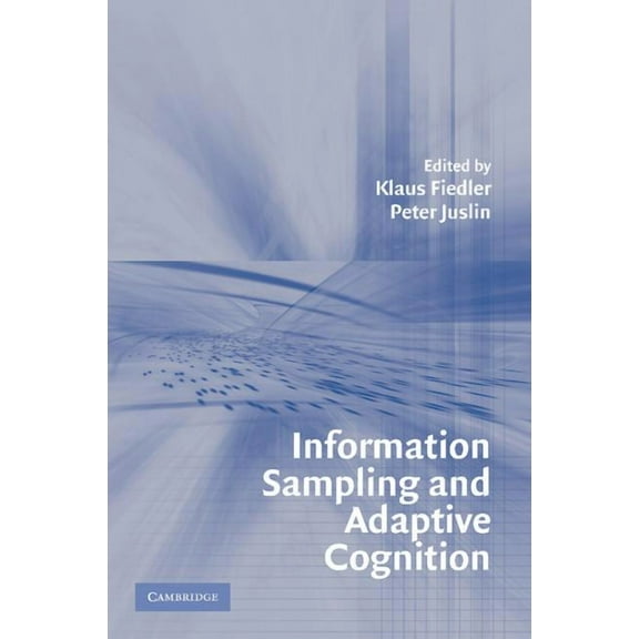 Information Sampling and Adaptive Cognition, (Paperback)