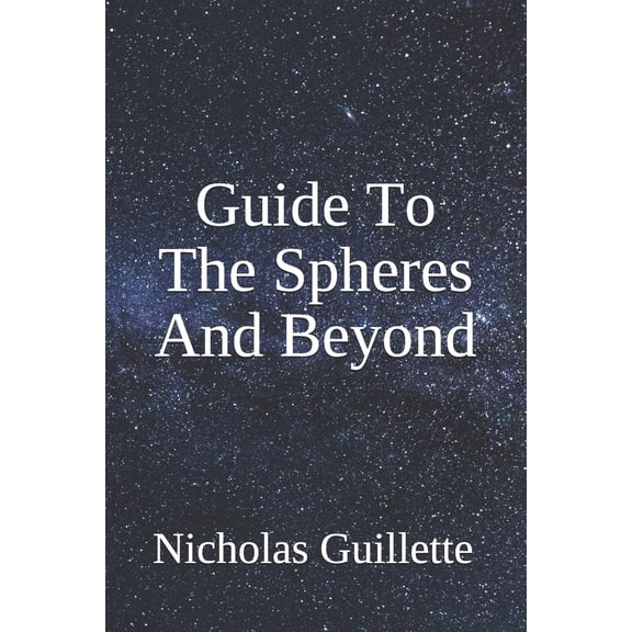 Guide To The Spheres And Beyond (Paperback)