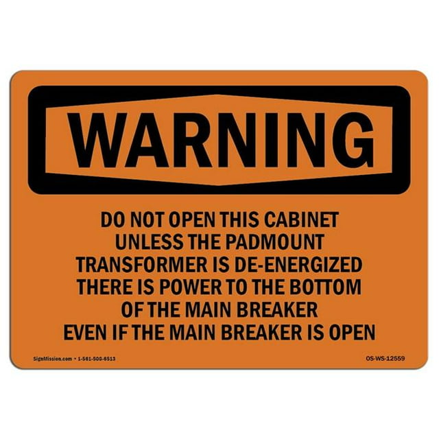 SignMission OS-WS-A-1824-L-12559 18 x 24 in. OSHA Warning Sign - Do Not Open This Cabinet