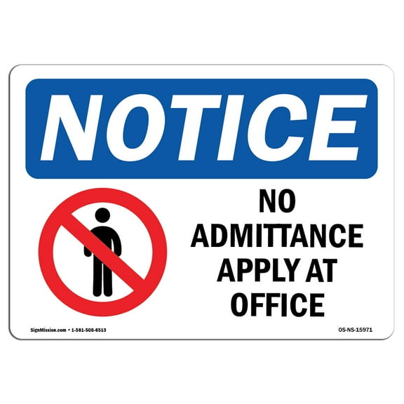 OSHA Notice Sign - NOTICE No Admittance Apply At Office | Decal | Protect Your Business, Construction Site, Warehouse |  Made in the USA